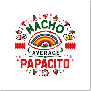 nacho average papacito Posters and Art